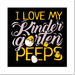 'I Love My Kindergarten Peeps' Kindergarten Teacher Gift Posters and Art